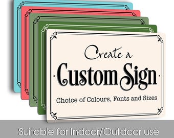 Create a Custom Sign | Fully Personalised | Choose Your Color Font And Size | Weatherproof Signs