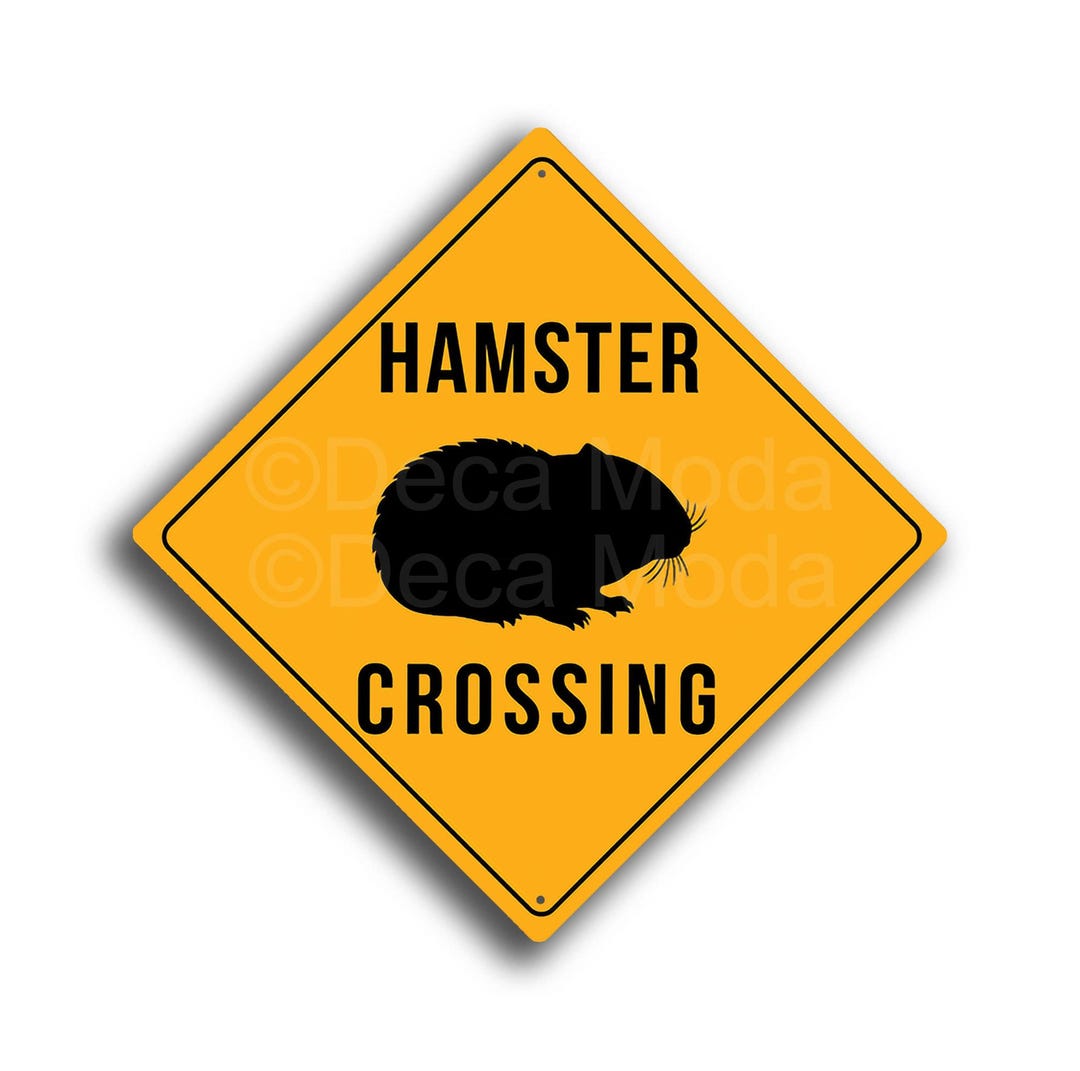 Fresh Look at Hamster Crossing Sign Road Style Safety Sign
