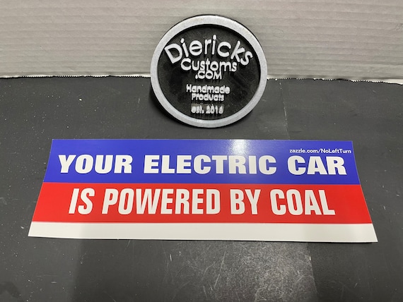Your electric car is coal powered bumper sticker.