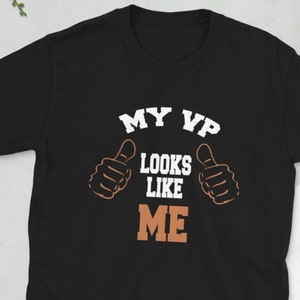 Kamala Harris VP - Madam Vice President 2020 - Gift For Liberals - Inauguration 2021 - My VP Looks Me Joe Biden Kamala Harris