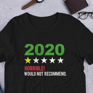 2020 Review Horrible! One Star Rating Would Not Recommend Funny Unisex T-Shirt