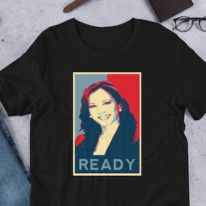 Kamala Harris Ready Political | Nasty Woman T-Shirt
