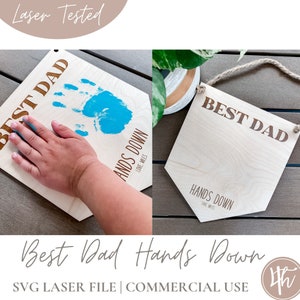 Best Dad Hands Down SVG | Father's Day Sign svg | Father's Day Signs svg | Laser Engrave Files | Glowforge svg| Laser Files