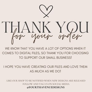 Puede incluir: Gracias por tu pedido. Sabemos que tienes muchas opciones cuando se trata de archivos digitales, as&iacute; que gracias por elegir apoyar nuestro peque&ntilde;o negocio. &iexcl;Espero que hayas creado nuestros archivos y los ames tanto como nosotros! Sigue nuestra tienda para ser notificado cuando se publiquen nuevos dise&ntilde;os. S&iacute;guenos y etiqu&eacute;tanos en las redes sociales @FOURTHAVENUEDESIGNS