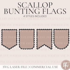 May include: Digital design showing four bunting flags with scalloped edges in various shapes. The flags are light brown with black scalloped borders. Text at the top reads "SCALLOP BUNTING FLAGS" and "4 STYLES INCLUDED". The bottom text says "SVG LASER FILE | COMMERCIAL USE".