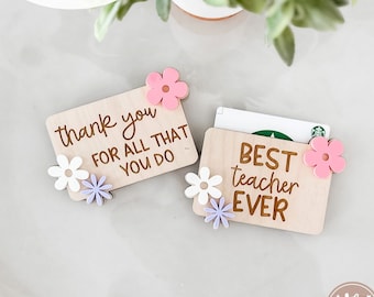 Porta carte regalo floreale per insegnanti SVG / Regalo per insegnanti SVG / Regalo per lavoratori dell'asilo nido SVG / File per incisione laser / Glowforge SVG / Carta regalo per caffè /