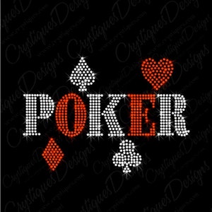 May include: A rhinestone design of the word "POKER" with a heart, diamond, and two spades in white and orange rhinestones.