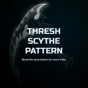 May include: A black and white illustration of a scythe with a detailed pattern. The text "THRESH SCYTHE PATTERN" is written below the image. The text "Read the description for more infos" is written below the text.