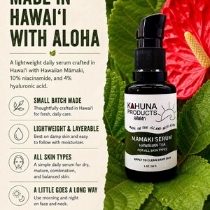 May include: A black bottle of Kahuna Products Mamaki Serum, 1 oz, with a pump dispenser, set against a backdrop of green leaves and a red flower. The label reads "Made in Hawai'i with Aloha" and details the serum's ingredients and benefits.