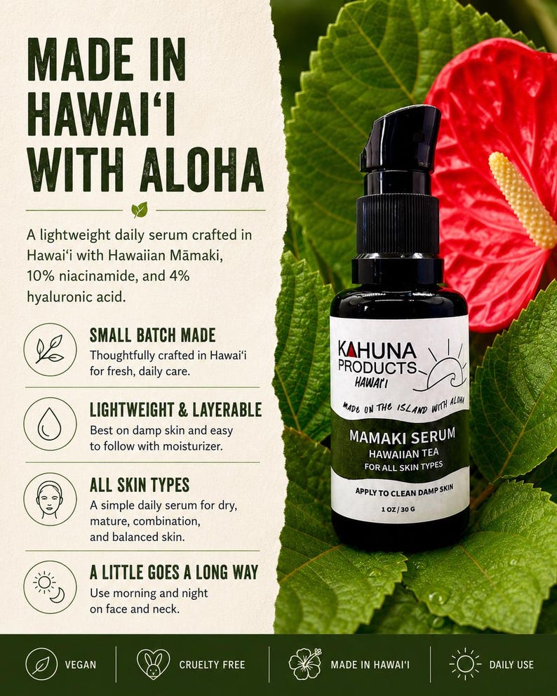 May include: A black bottle of Kahuna Products Mamaki Serum, 1 oz, with a pump dispenser, set against a backdrop of green leaves and a red flower. The label reads "Made in Hawai'i with Aloha" and details the serum's ingredients and benefits.