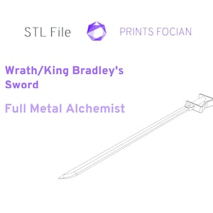 Wrath & King Bradley&#39;s Sword, FMAB - STL File for 3D Printing