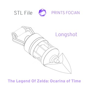 May include: A line drawing of the Longshot weapon from The Legend of Zelda: Ocarina of Time. The image includes the text "STL File", "Prints Focian", and "Longshot". The weapon is a cylindrical design with a pointed end.