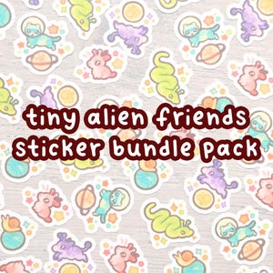 May include: A collection of colorful stickers featuring cartoon aliens, planets, and stars. The stickers are in various shapes and sizes, with the text "tiny alien friends sticker bundle pack" in a bold, red font.