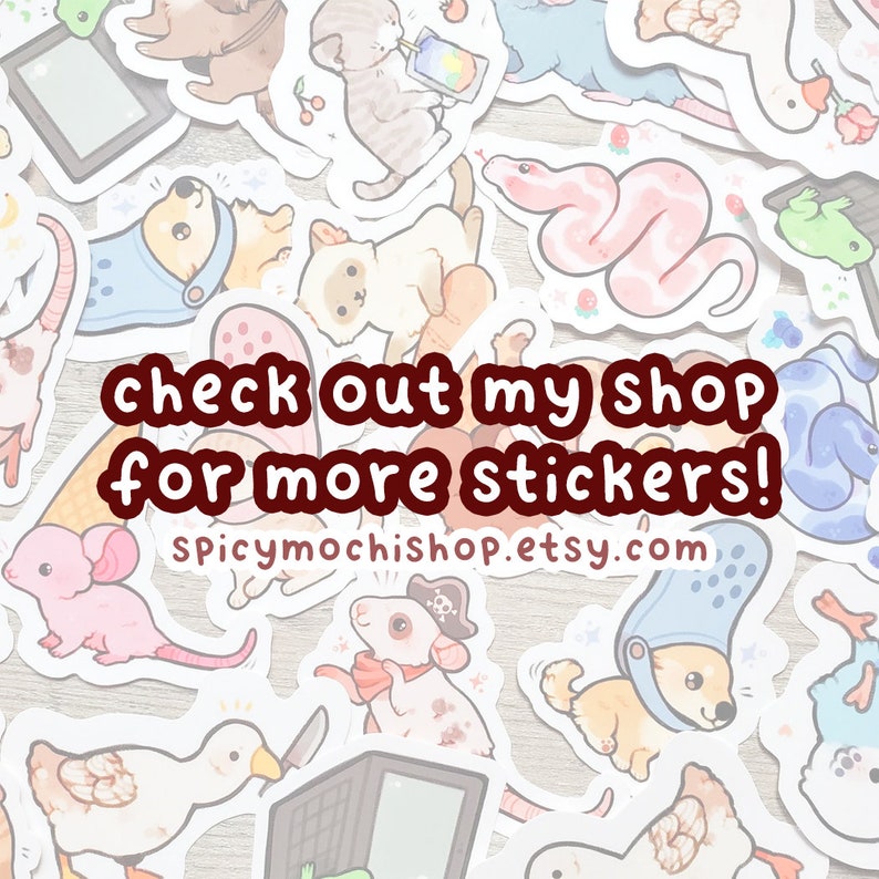 May include: A collection of colorful stickers featuring various animals, including a snake, a frog, a cat, a dog, a mouse, a bird, and a hamster. The stickers are on a wooden surface and have a whimsical, cartoon-like style. The text "check out my shop for more stickers! spicymochishop.etsy.com" is written in red on the stickers.