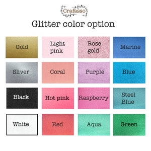 May include: A chart showing 16 different glitter color options for crafting projects. The colors include gold, light pink, rose gold, marine, sliver, coral, purple, blue, black, hot pink, raspberry, steel blue, white, red, aqua, and green.