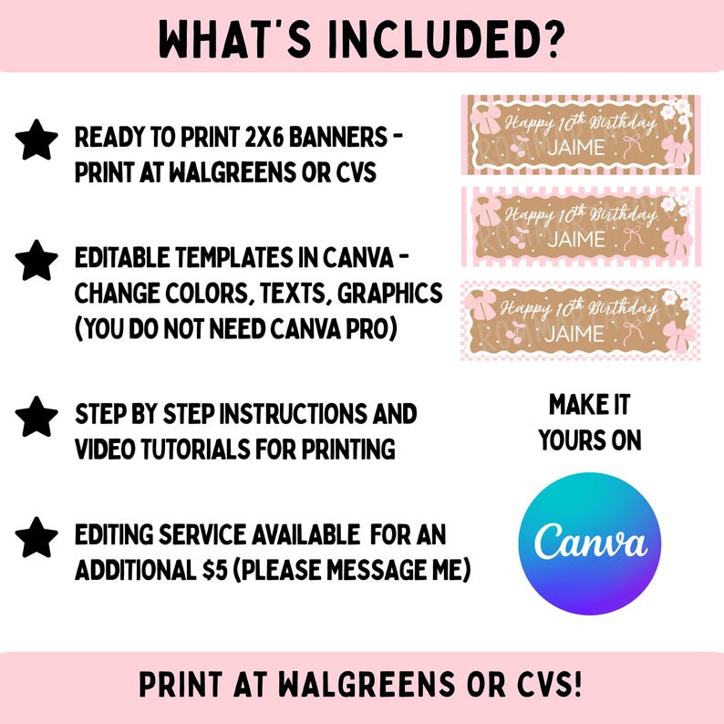 May include: A digital product listing featuring three 2x6 inch banner templates with pink bows and cherry graphics. The text reads Happy 10th Birthday JAIME. Includes Canva templates, printing instructions, and video tutorials for customization.