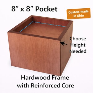 May include: A wooden box with a hardwood frame and reinforced core. The interior is 8" x 8" and the height can be chosen. The box is made in Ohio. The text "Choose Height Needed" is visible.