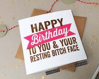 Rude birthday card rude cards rude card birthday card funny birthday card happy birthday swearing cards resting bitch face NC64