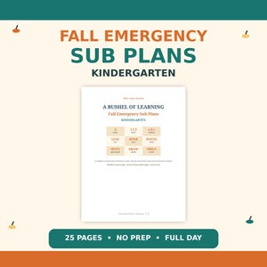 May include: A digital document titled Fall Emergency Sub Plans Kindergarten featuring a grid of educational words like Apple, Book, and Pencil. The page includes the text A Bushel of Learning and lists 25 pages, no prep, and full day features.