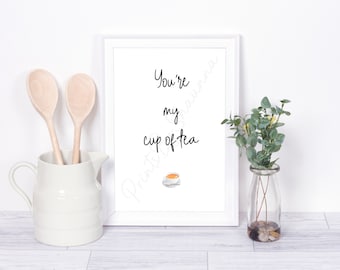 May include: White framed print with black text that reads "You're my cup of tea" with a small illustration of a cup of tea.