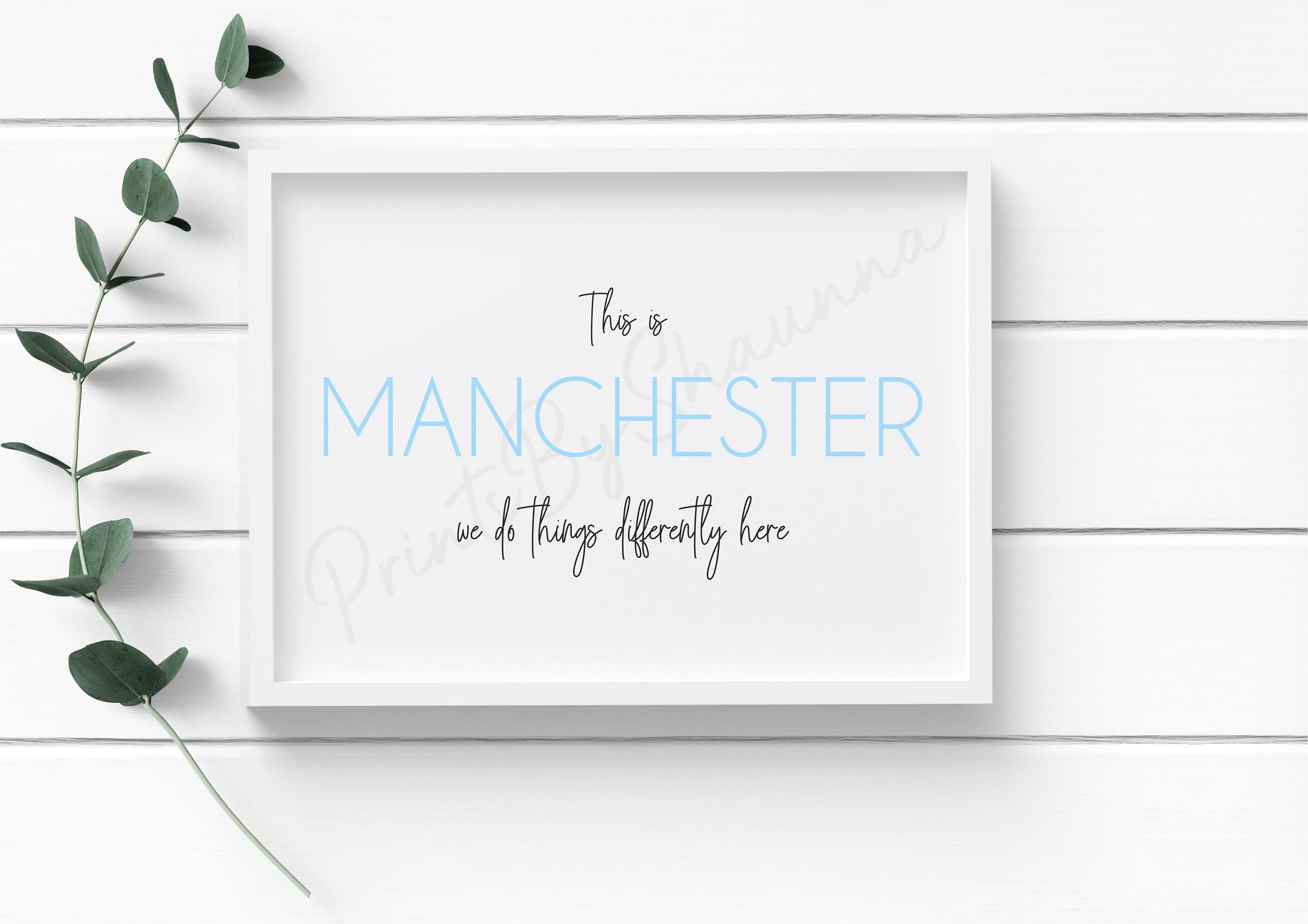 This is Manchester We Do Things Differently Here - Manchester Print ...