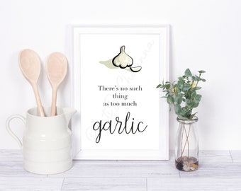 Knoflook Print - Keuken Print - Er is niet zoiets als te veel knoflook - Funny Print - Gift Print - Home Print - Unframed Print - House