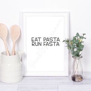 Eat Pasta Run Fasta - Kitchen Print - Home - Salle à manger - Noir et Blanc - Texte - Typographie - Minimaliste - Fun - Pâtes - Sport