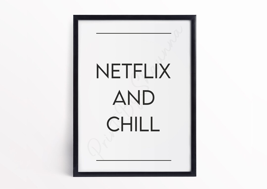 Netflix and Chill Print - Netflix Print - Home Print - Gift Print ...