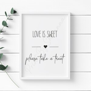 Love Is Sweet Please Take A Treat - Wedding Print - Wedding Day - Special Day - Celebration - Heart - Newlyweds - Love - Favours - Cute