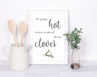Knoflook Print - Keuken Print - It's Getting Hot In Here So Take Off Al uw kruidnagel - Funny Print - Gift Print - Home Print - Eigenzinnige Print