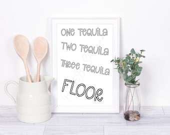 Tequila Quote Print - Funny Alcohol Kitchen Art