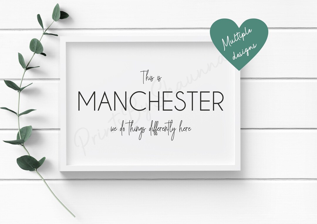 This is Manchester We Do Things Differently Here - Manchester Print ...