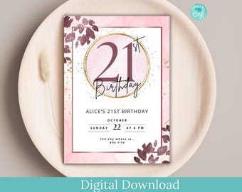 May include: A pink and gold 21st birthday invitation with a gold circle around the number 21. The text reads "Alice's 21st Birthday, October 22, Sunday at 6 PM, 123 any where st., any city".