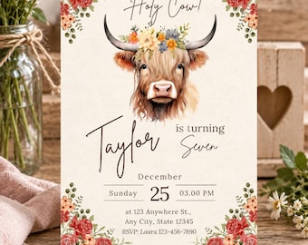 May include: A birthday invitation card featuring a highland cow illustration with a floral crown, the text Holy Cow!, Taylor is turning Seven, and event details including Sunday, December 25 at 03.00 PM, with red and orange floral corner accents.
