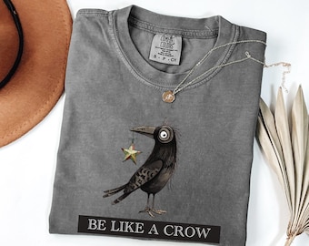 Fun Whimsical Art Crow T-Shirt | Be Like a Crow - Collect Shiny Things