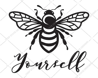 Bee Yourself svg, be yourself svg, Bee SVG, cricut svg, cricut file