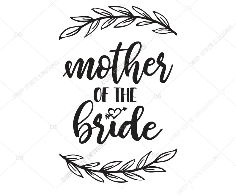 Download Mother Of The Bride SVG Cutting File Wedding SVG Mother of ...
