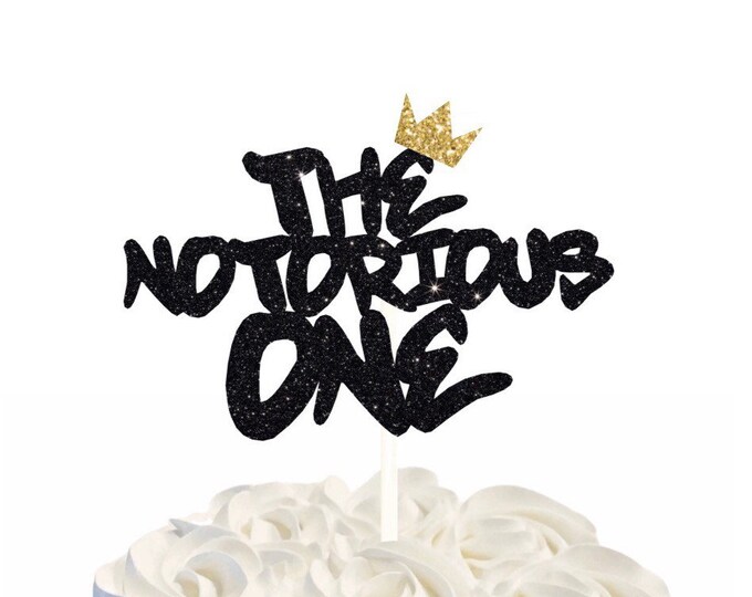 The Notorious One Cake Topperfirst Birthdaythe Notorious Onebiggie
