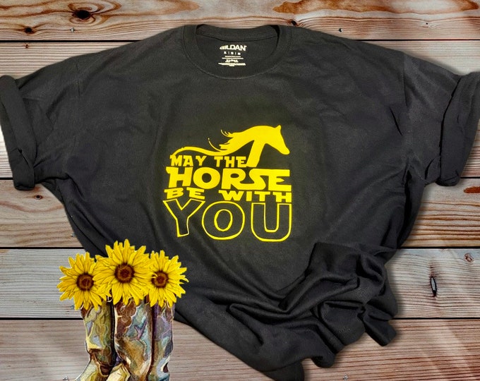 May the Horse be with you shirt