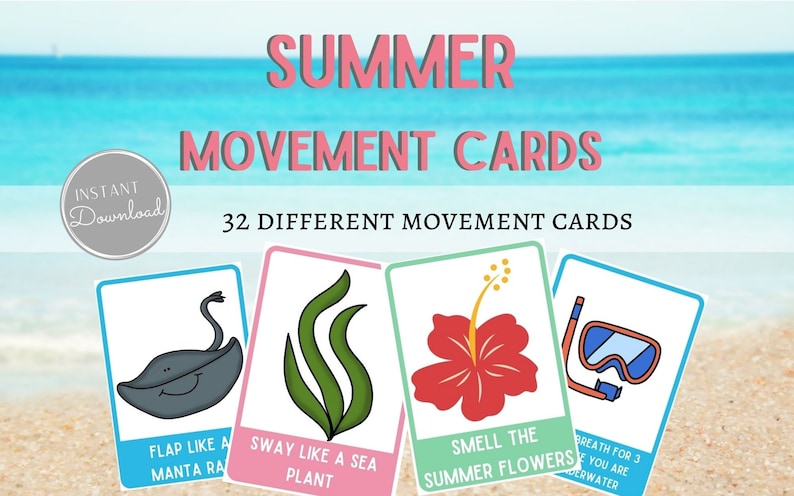 May include: A set of 32 summer-themed movement cards. The cards feature illustrations of a manta ray, seaweed, a hibiscus flower, and a snorkel and goggles. The text on the cards reads "Flap like a manta ray", "Sway like a sea plant", "Smell the summer flowers", and "Breath for 3 seconds, you are underwater".