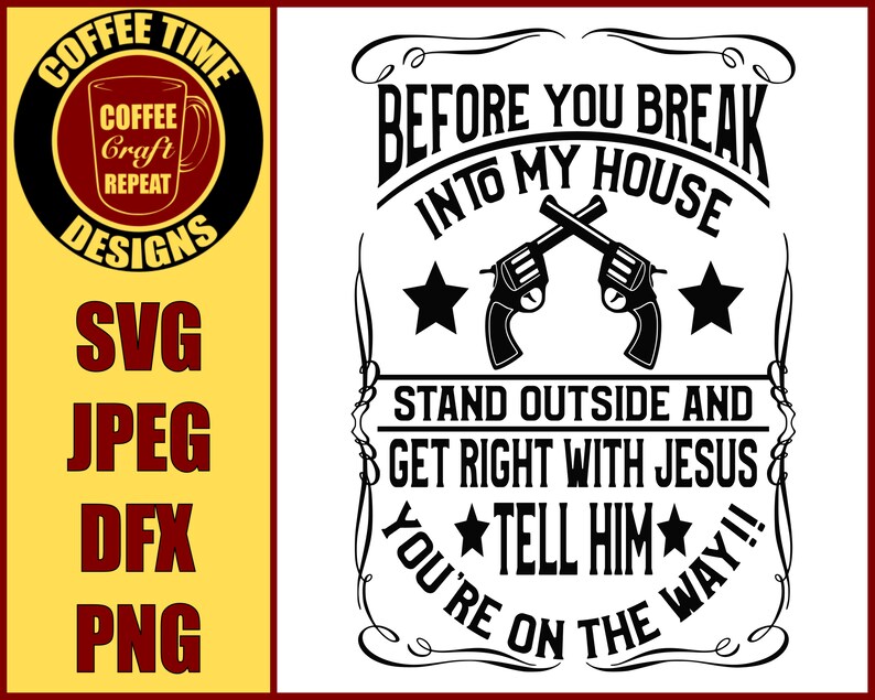 Before You Break Into My House SVG 2A Etsy