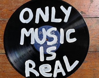 Only Music is ReAL