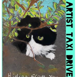 May include: A pastel drawing of a black and white cat peeking through green leaves and brown branches. The text "Hiding From You" is written below the cat's face. The words "CATLENDAR 2026" and "THE MAN WHO PAINTED THE CATS" are also visible.