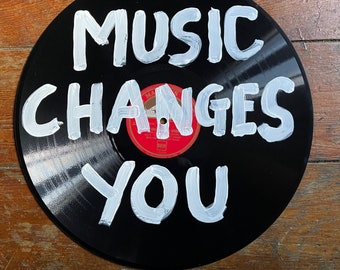 Music Changes You