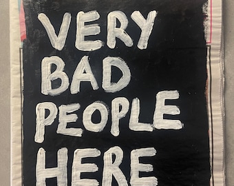 Very Bad People Here