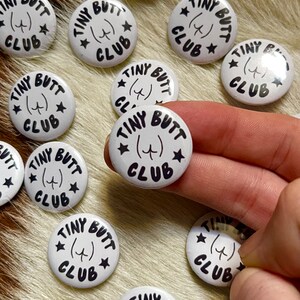 Tiny Butt Club 1” Round Metal Pin Button, Body Positivity image 2