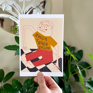 Everything Hurts, Funny Cartoon Man Illustration Print