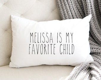 Funny Mother Pillow, Mothers Day Gift Idea, Funny Father Gift, Favorite Child Pillow, Funny Mom Gift, Funny Dad Gift, Humorous Present Gift