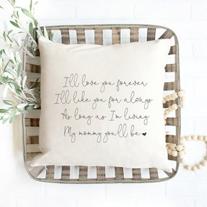 I&#39;ll Love You Forever Pillow - My Mommy You&#39;ll Be - Mothers Day Gift for Mom - Gift for Mom from Daughter - Mother Daughter Gift - Mom Gifts