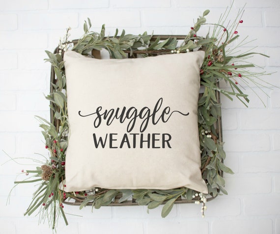 Snuggle Weather Farmhouse Pillow Cover | Winter Pillow Cover | Farmhouse Throw Pillow | Modern Farmhouse Decor